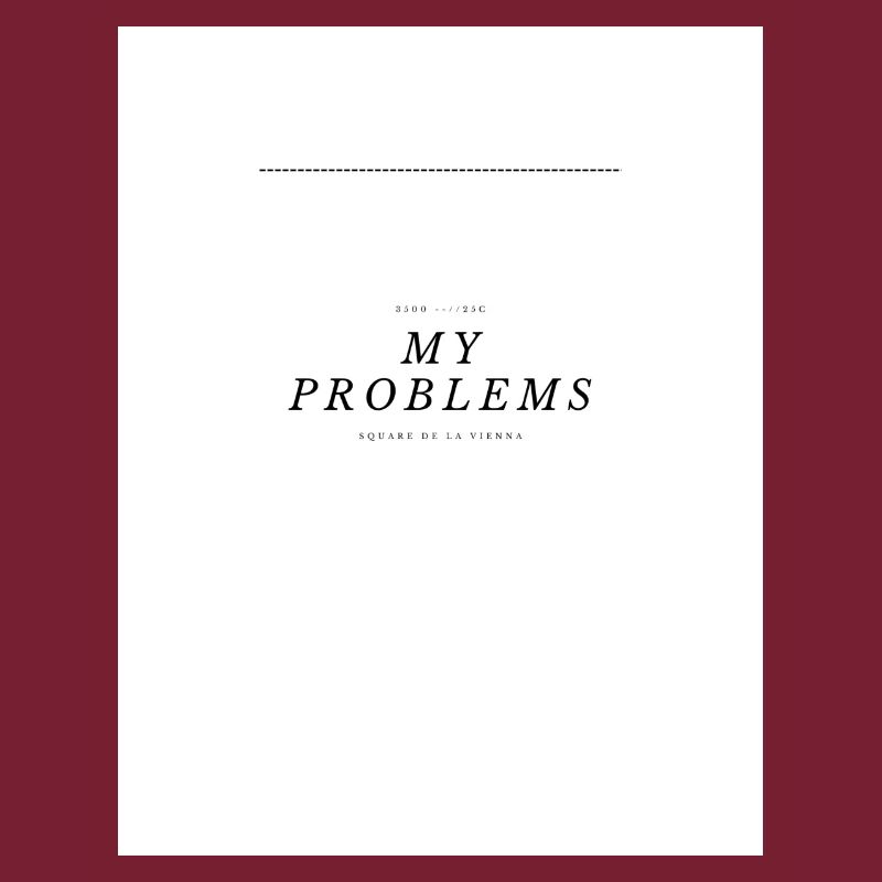 My Problems Schriftzug