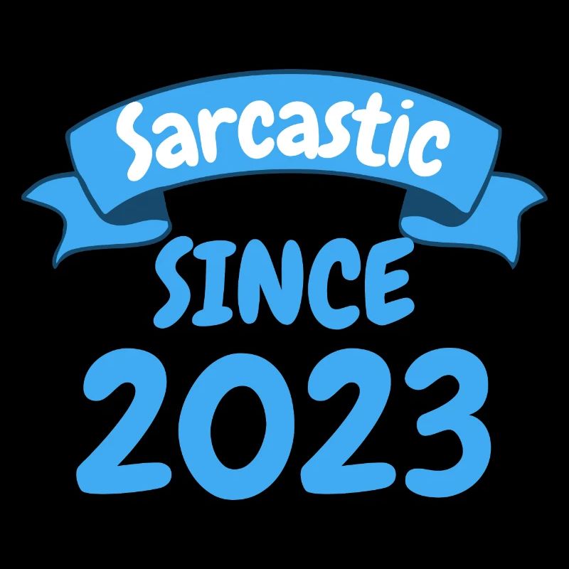 Geburt Geburtstag Geschenk Sarkastisch seit 2023