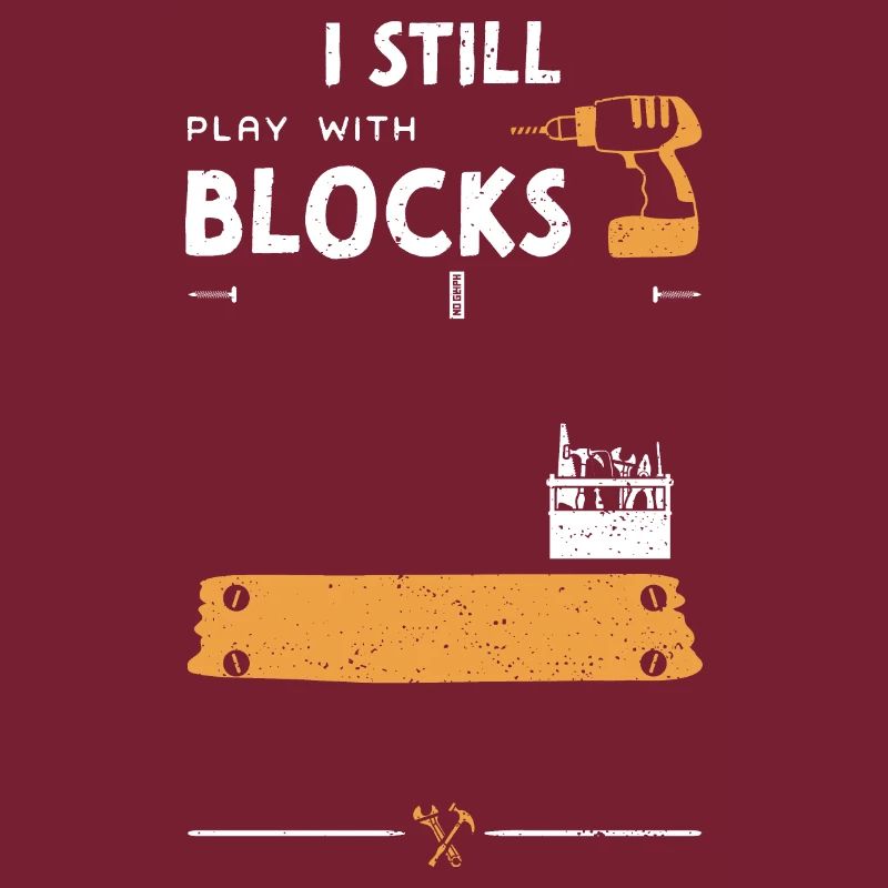 I Still Play With Blocks