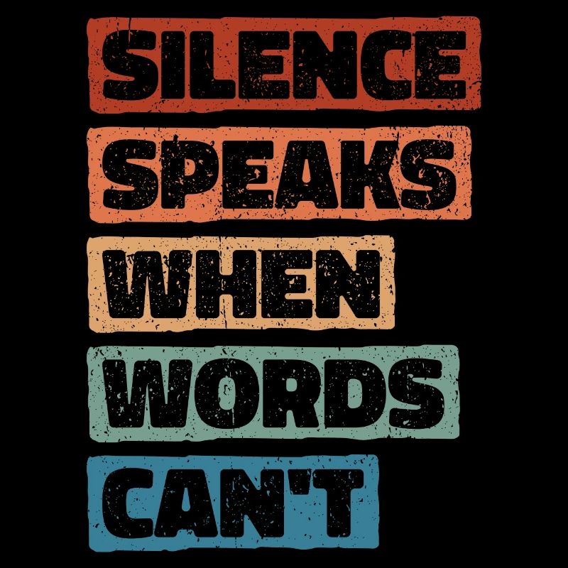 Le silence parle quand les mots ne le peuvent pas - Deep Thinker