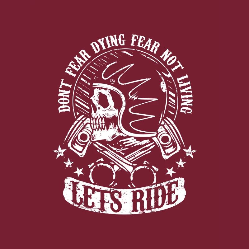 Ne craignez pas de mourir. Crainte de ne pas vivre. Let's Ride