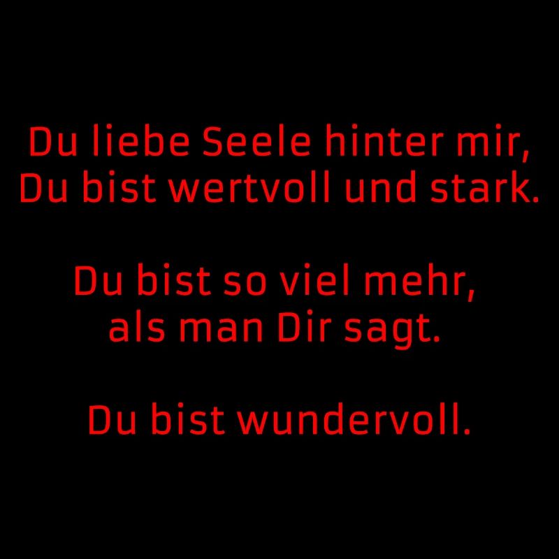 "Die liebe Seele hinter mir"