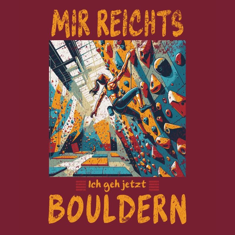 MIR REICHTS - Ich geh bouldern oder klettern