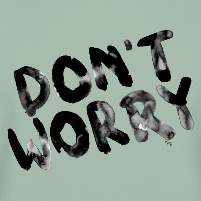 don´t worry