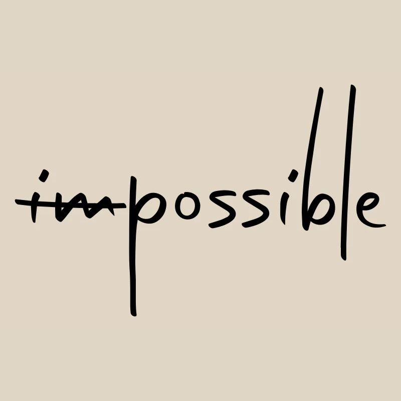 IMPOSSIBLE POSSIBLE