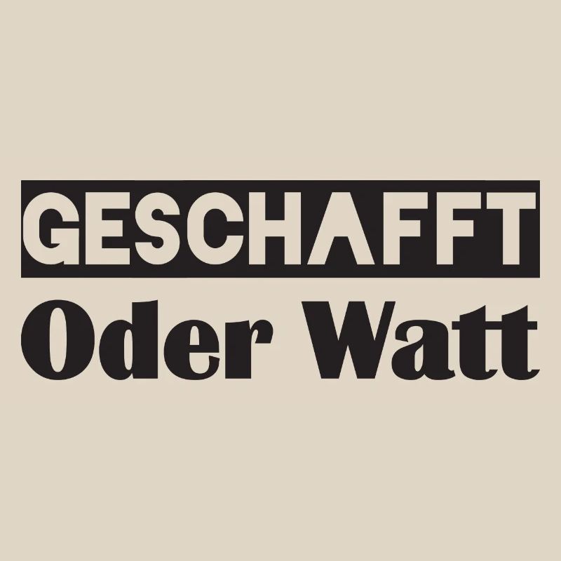 Motivation GESCHAFFT Oder Watt