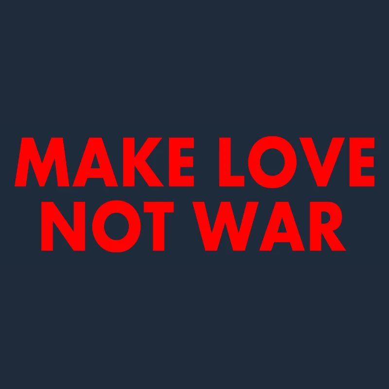 Make love not war