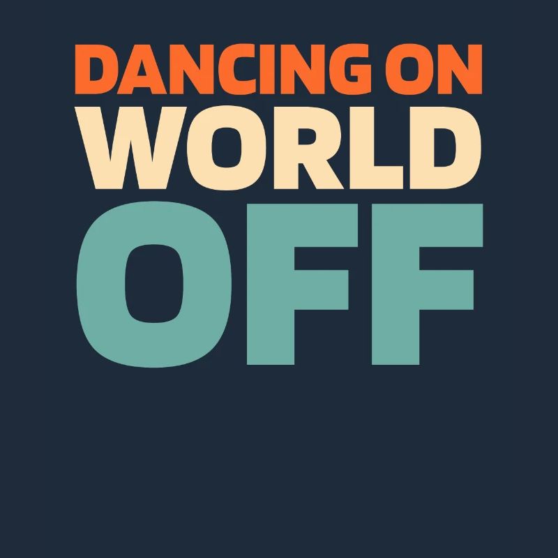 Dancing Dancers Dancing On World Off