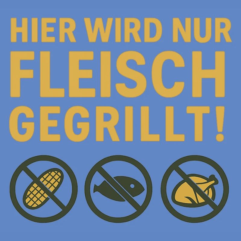 Hier wird nur Fleisch...witziges Motiv
