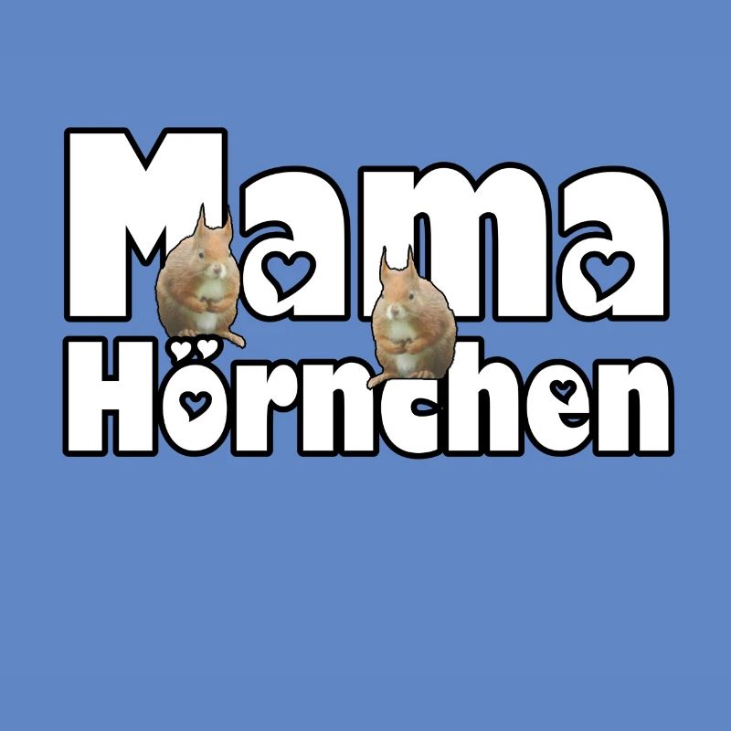 Mama Eichhörnchen Mutter Tier Muttertag Spruch