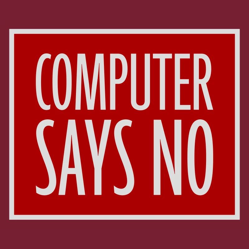 Computer Says No Lustig Programmierer Nerd Technik