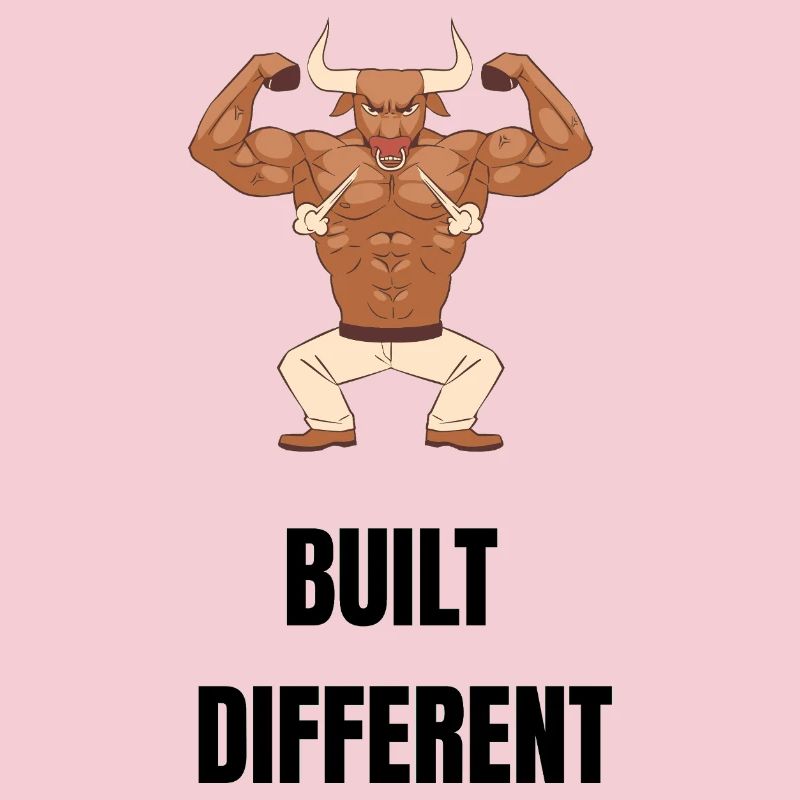 Built different
