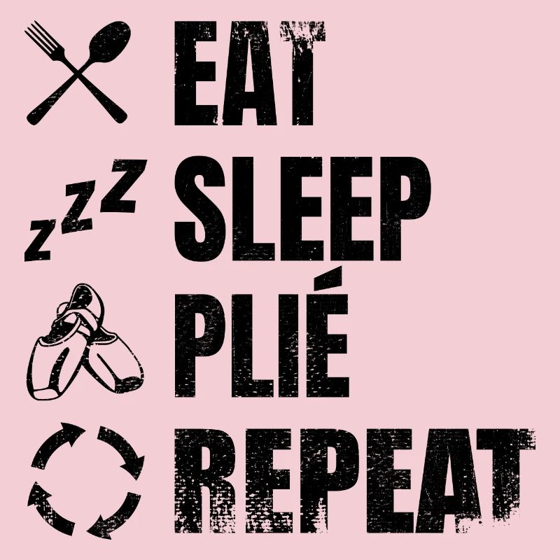 Manger dormir Plié Répéter