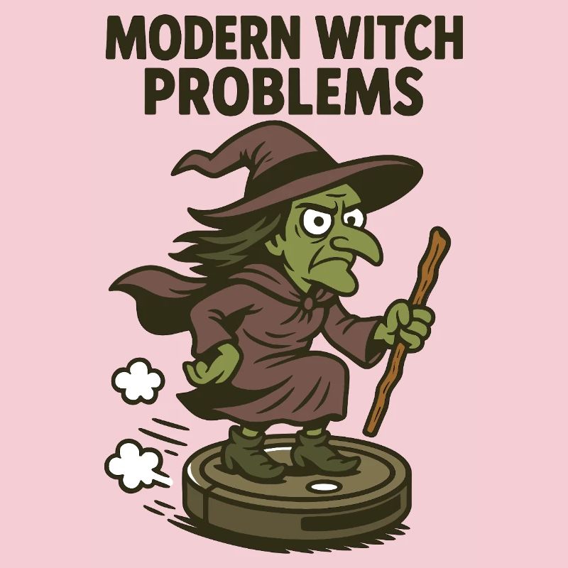 Modern Witch Problems – Lustiges Hexen Design