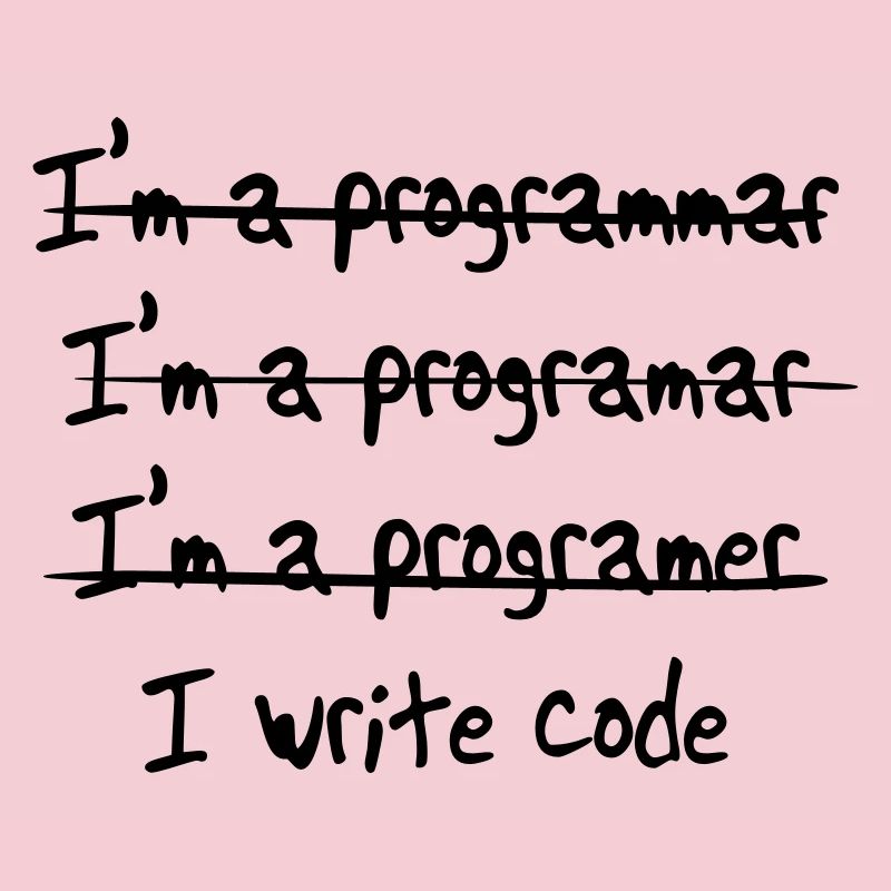 I'm programmer. I write code