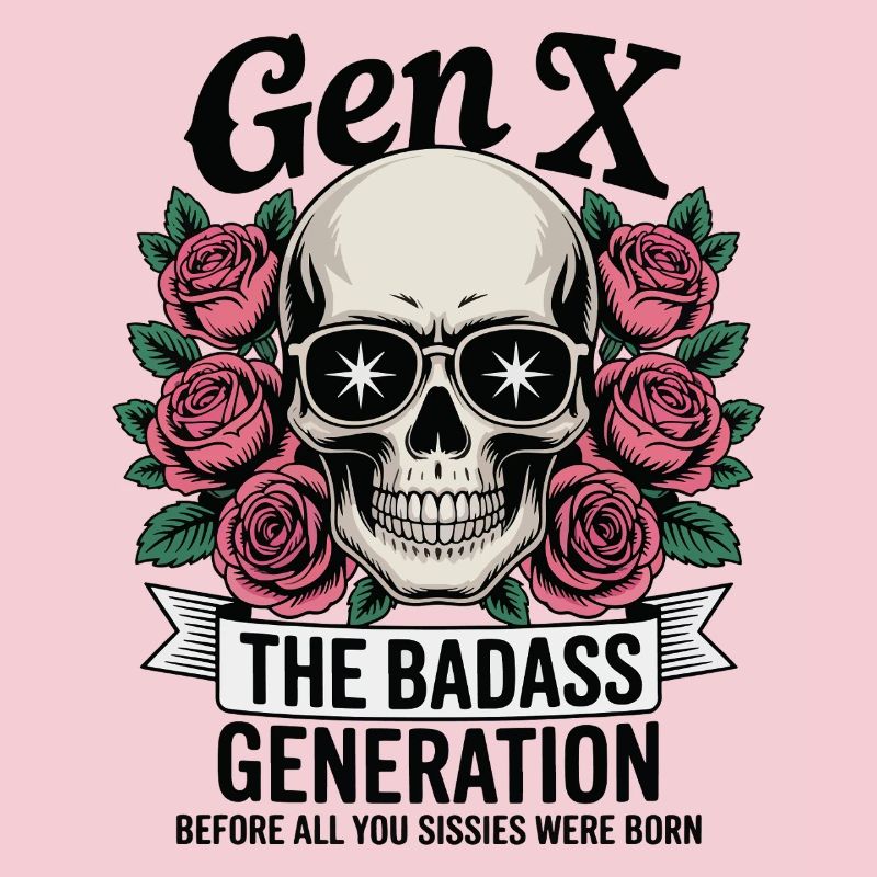 Gen X Génération badass avant la naissance S’amuser