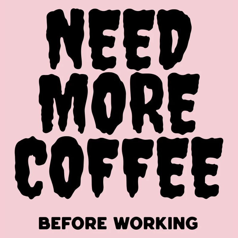 Need more coffee before working