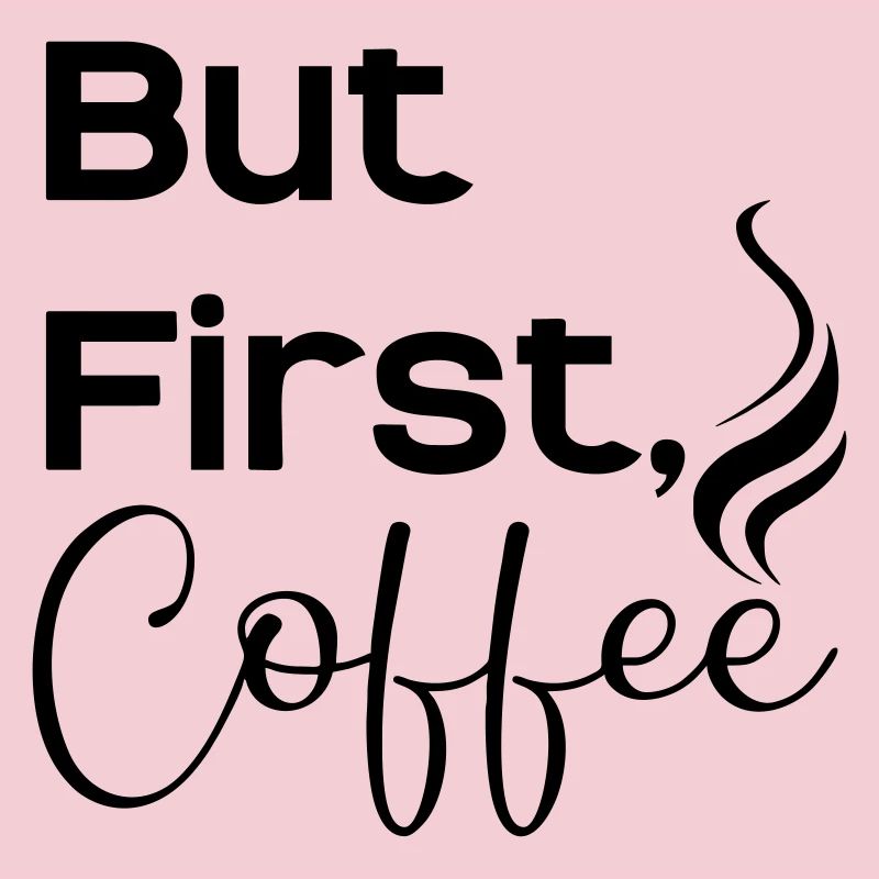 But first caffee