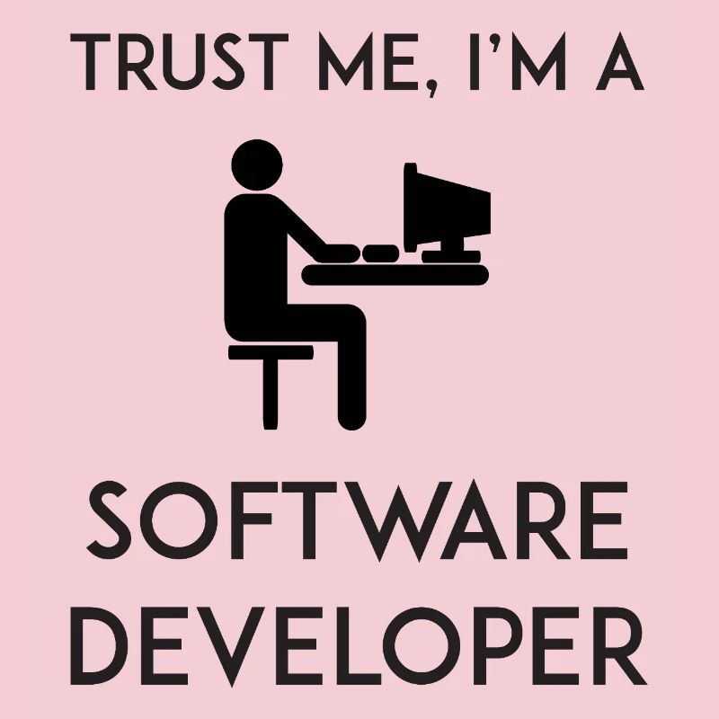 Vertrau mir, ich bin Softwareentwickler