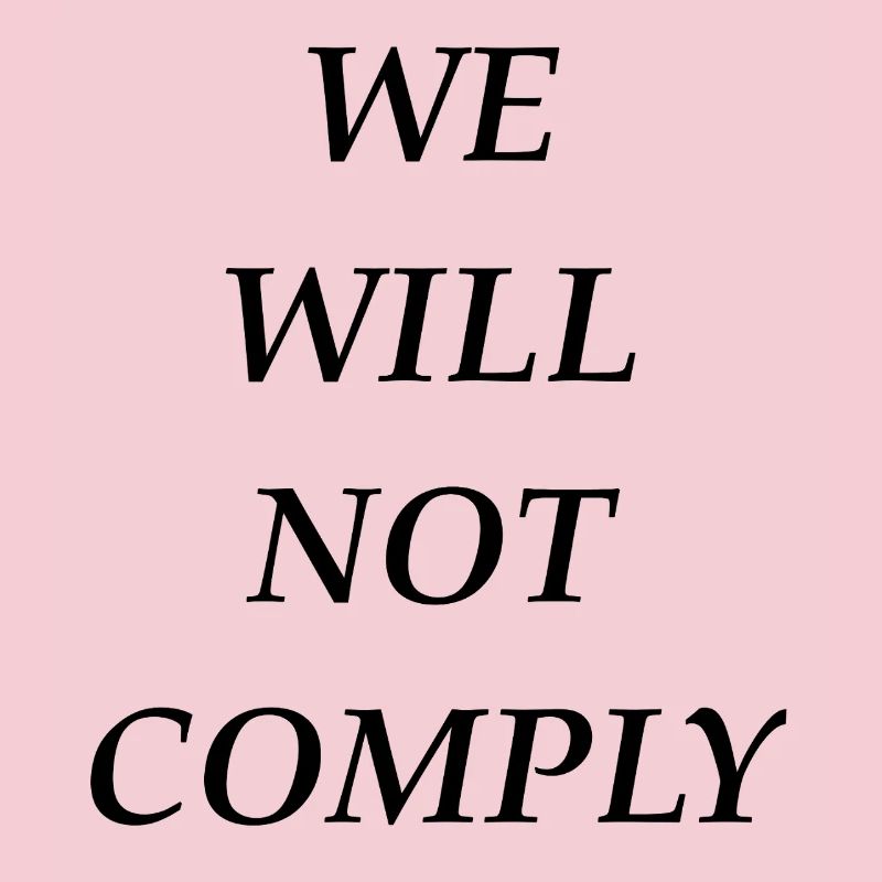 we_will_not_comply_blk