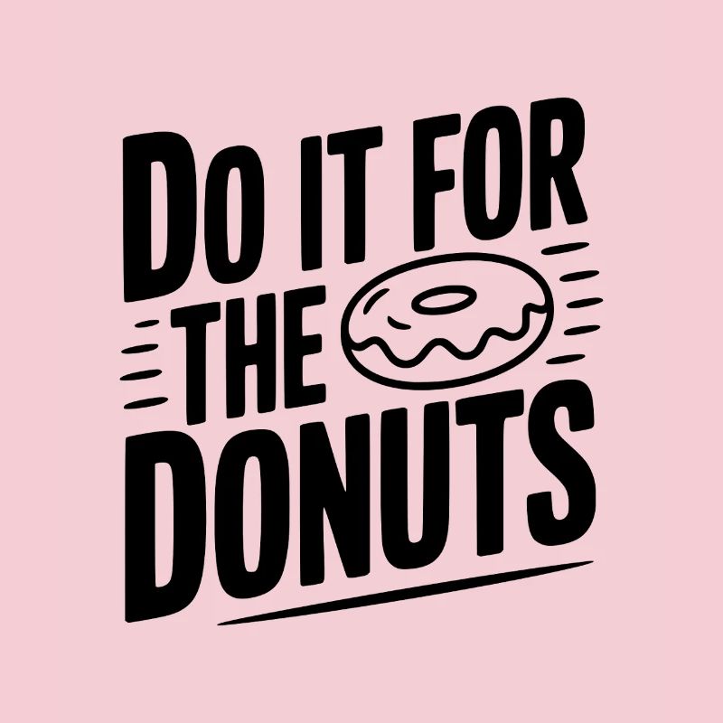 Do It For The Donuts
