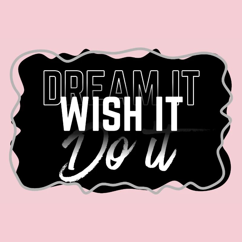 Dream Wish Do It