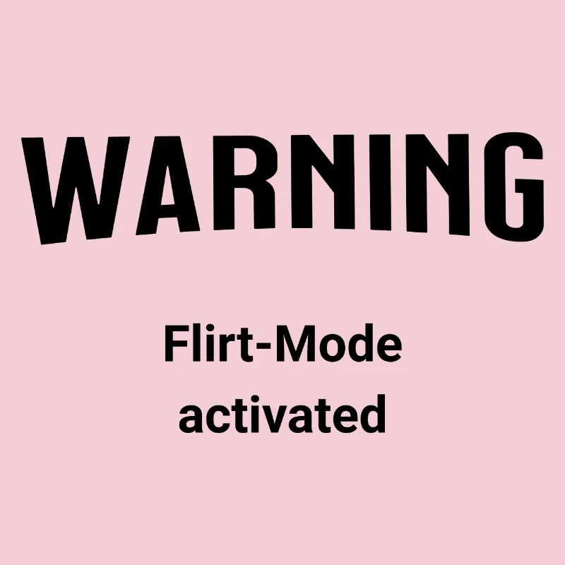Avertissement - Mode Flirt activé