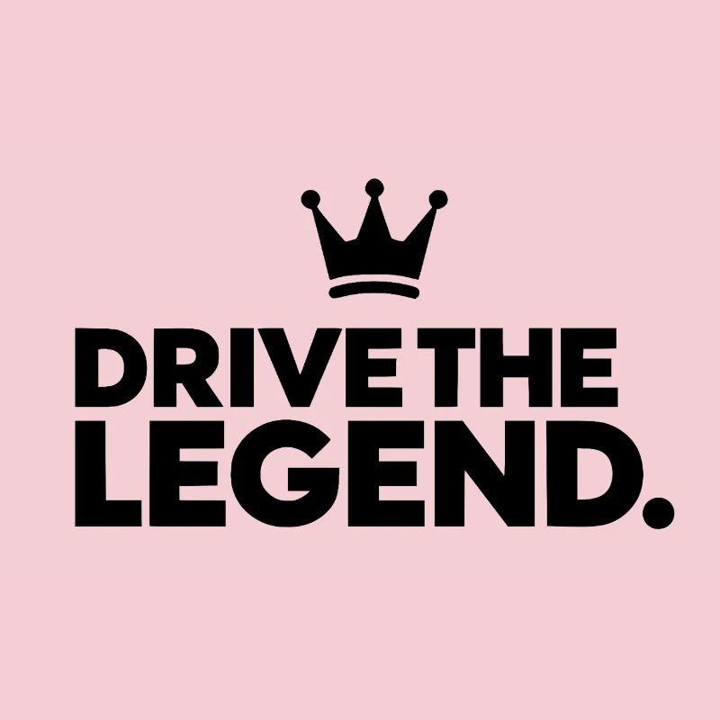 DRIVE THE LEGEND