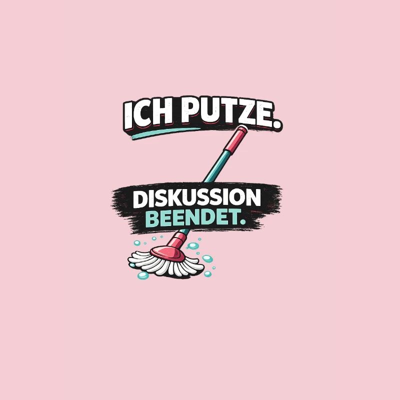 Ich putze: Diskussion beendet