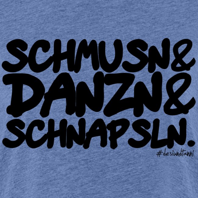 Schmusn & Danzn & Schnapsln.