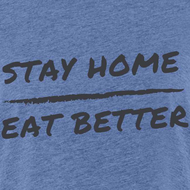 Stay Home Eat Better