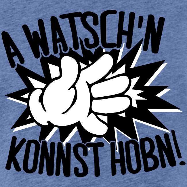 Vorschau: A Watschn konnst hobn - Frauen Oversize T-Shirt