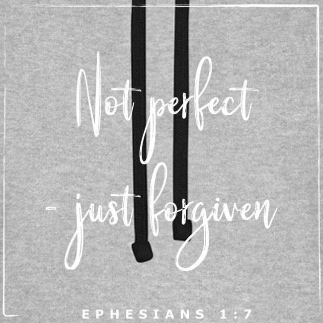 Not perfect - just forgiven
