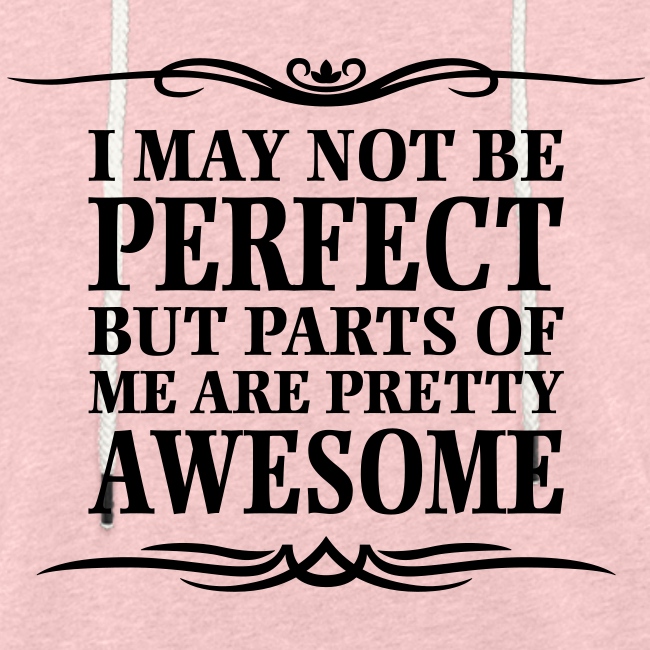 I May Not Be Perfect