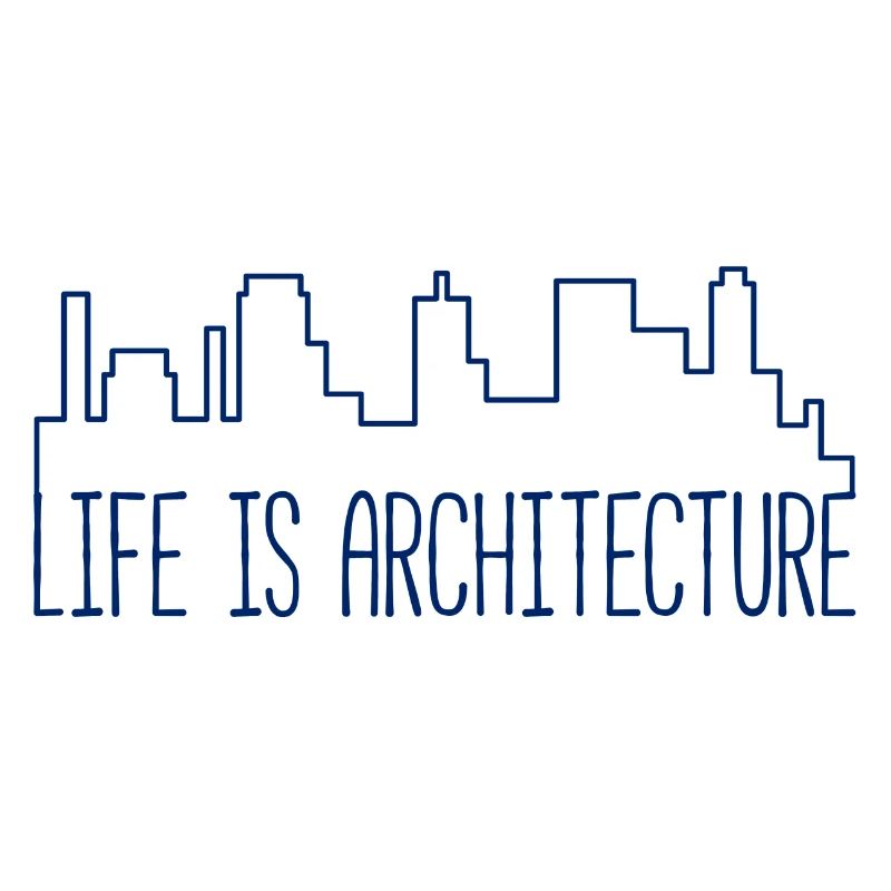 Architect / Architecture: Life Is Architecture