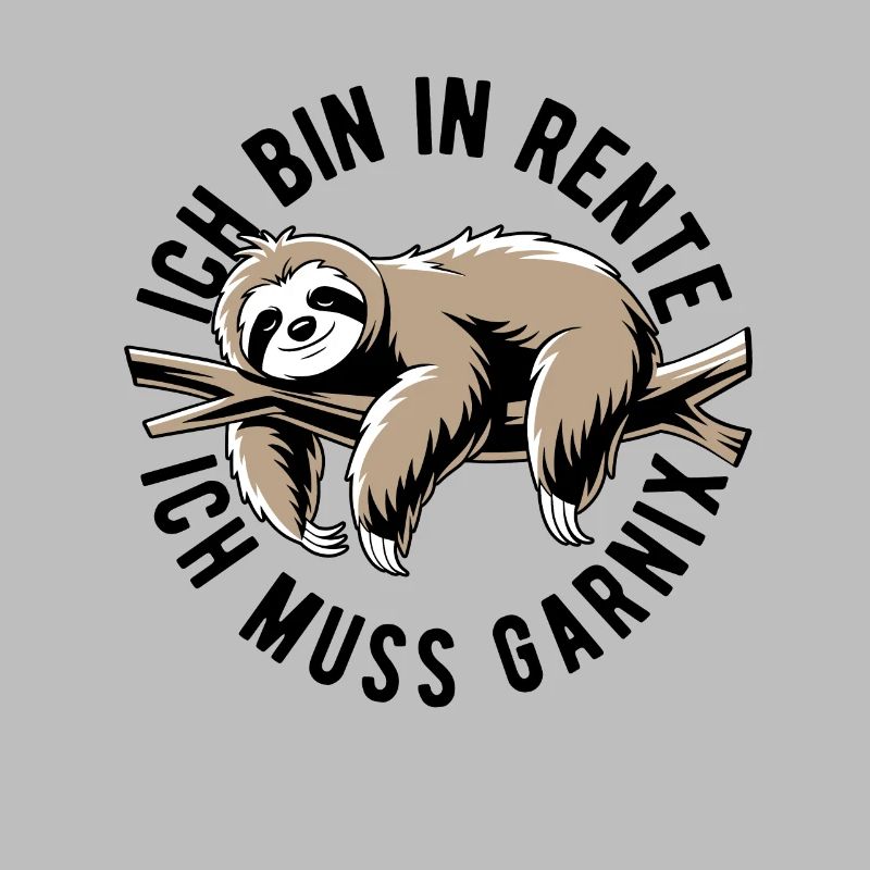 Faultier - Ich bin in Rente ich muss garnix