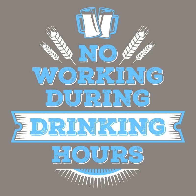 no working during drinking hour Freizeit Bierpause