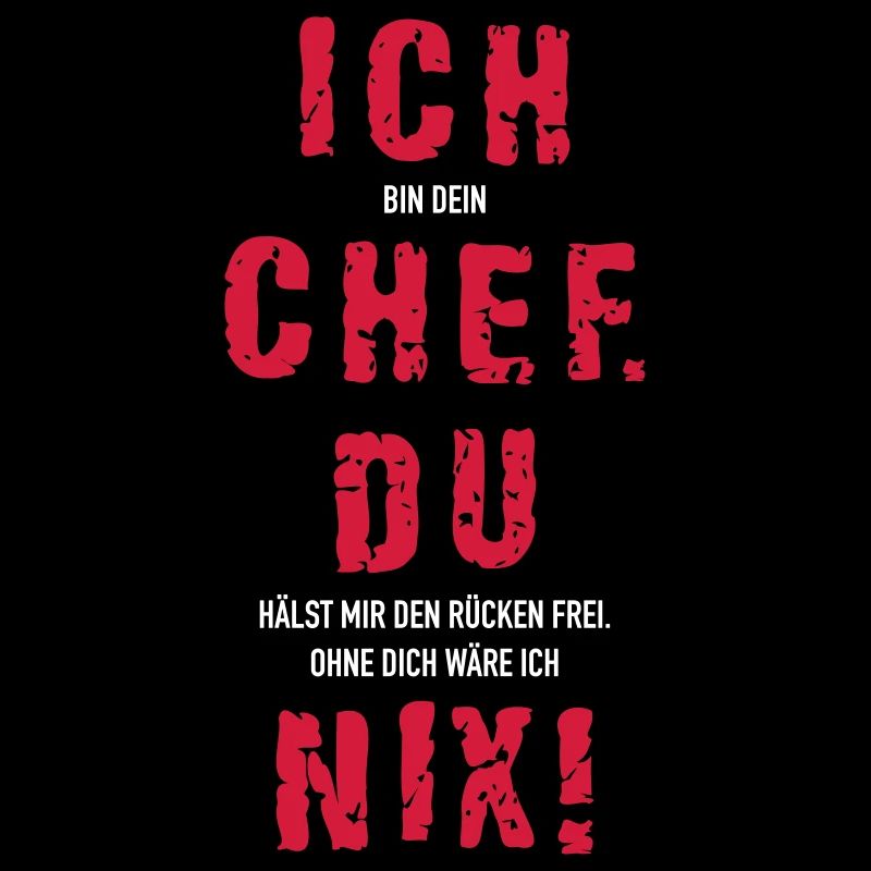 Ich Chef du nix