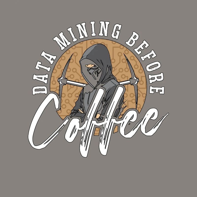 Data Mining Before Coffee Programmer Coffee Lover