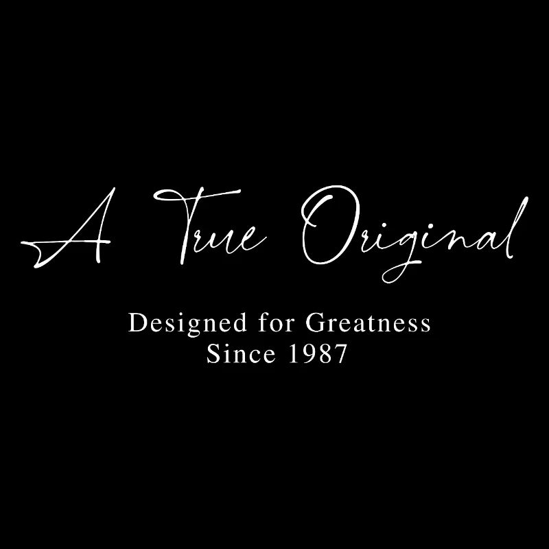 A true original since 1987 birthday vintage