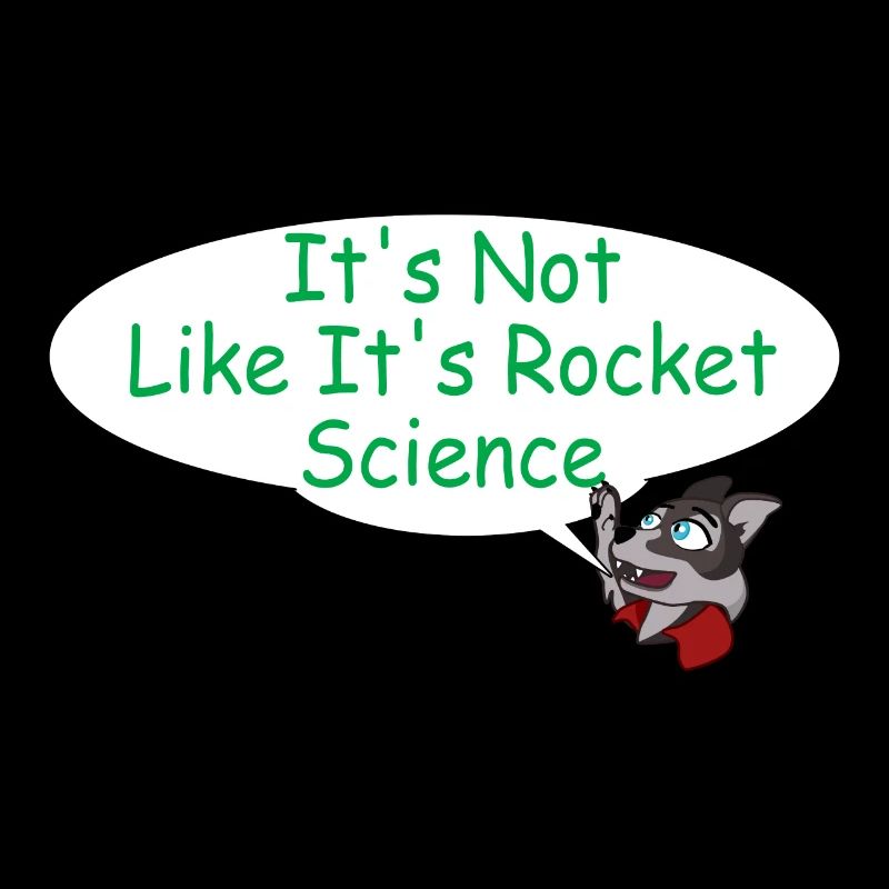 It's Not Like It's Rocket Science