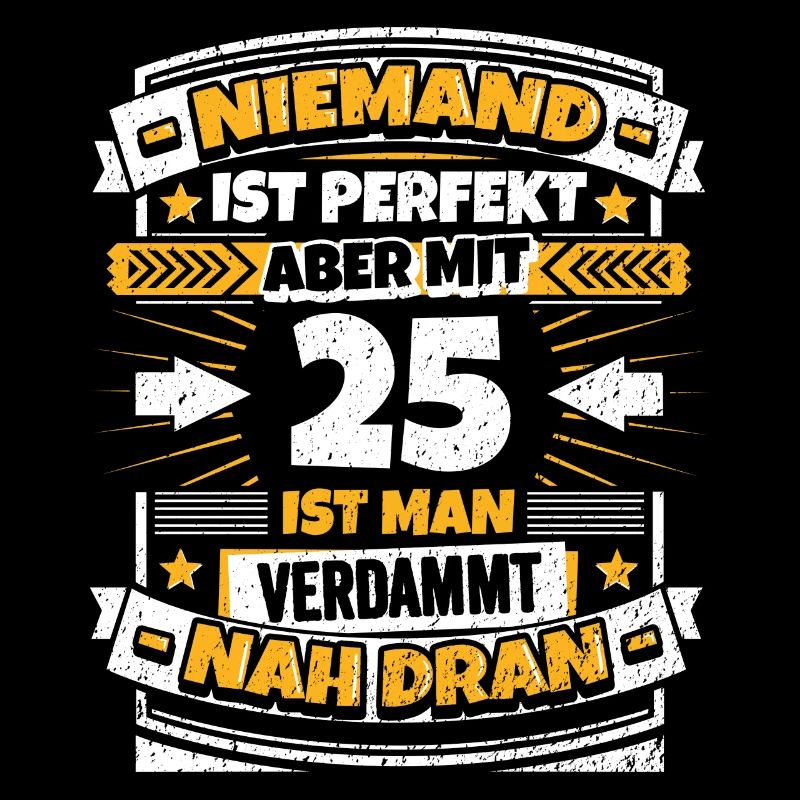 Lustiger Spruch 25. Geburtstag