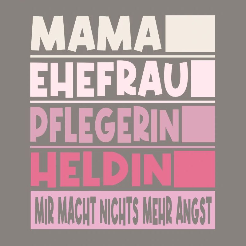 Pflegerin Mama Ehefrau Heldin