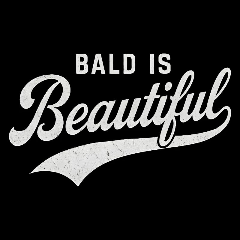 Men's Bald Gift Idea Bald Is Beautiful