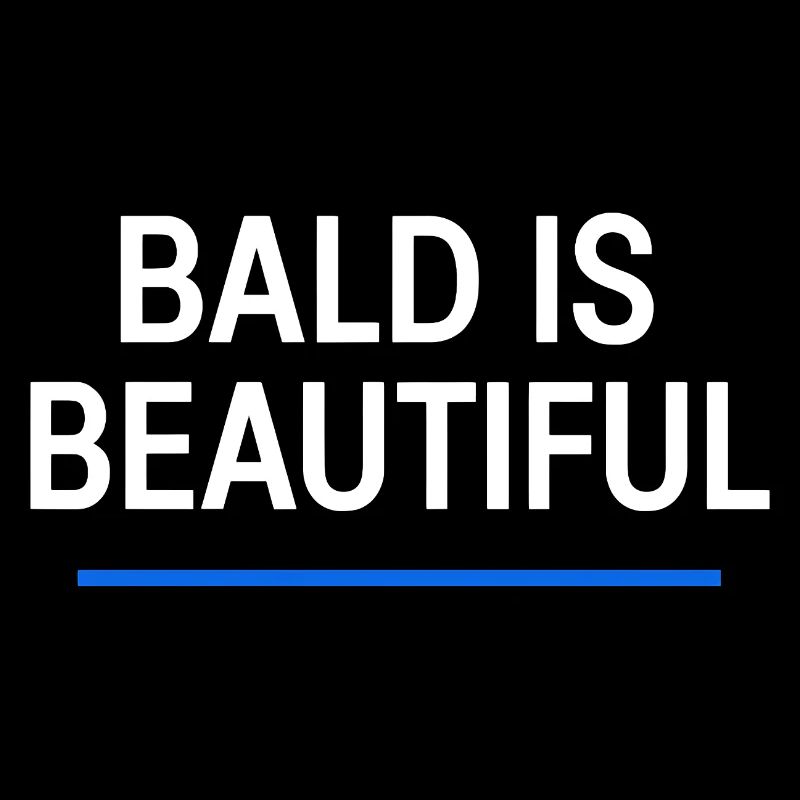 Men's Bald Gift Idea Bald Is Beautiful
