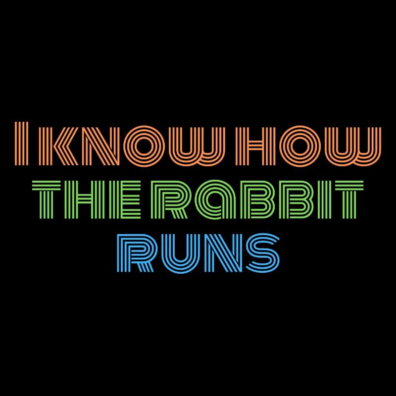 I Know How The Rabbit Runs Denglisch Sprichwort
