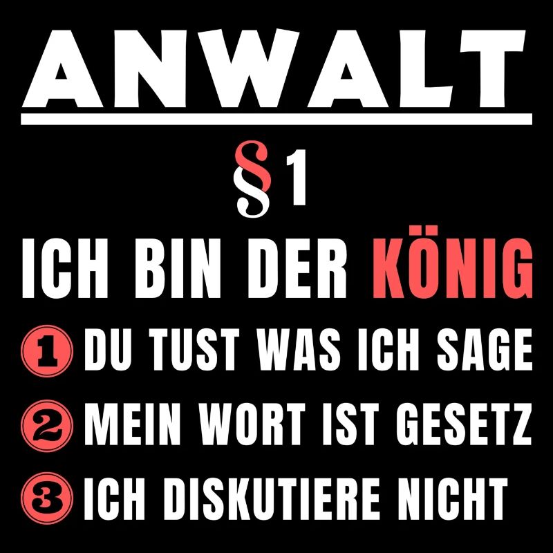 Anwalt Geschenk - Ich bin der König