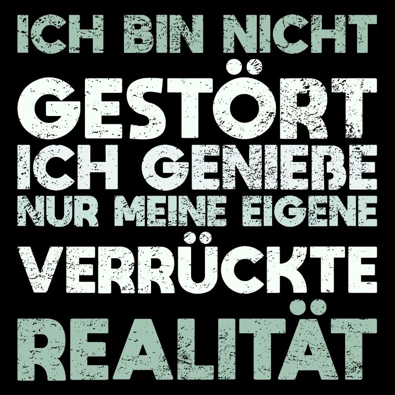 Ich Bin Nicht Gestört Ich Genieße Nur...
