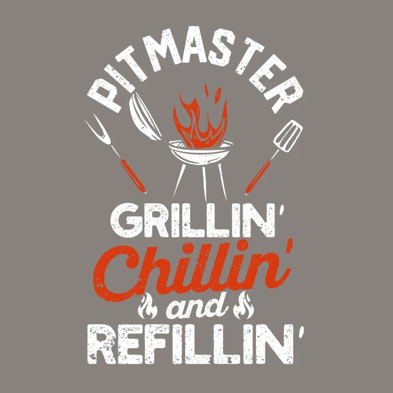 Pitmaster Grillin Chillin et Refillin BBQ Smoker