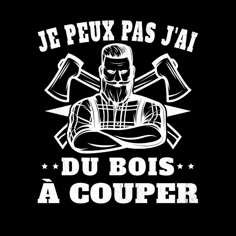 Je peux pas j'ai un arbre à couper